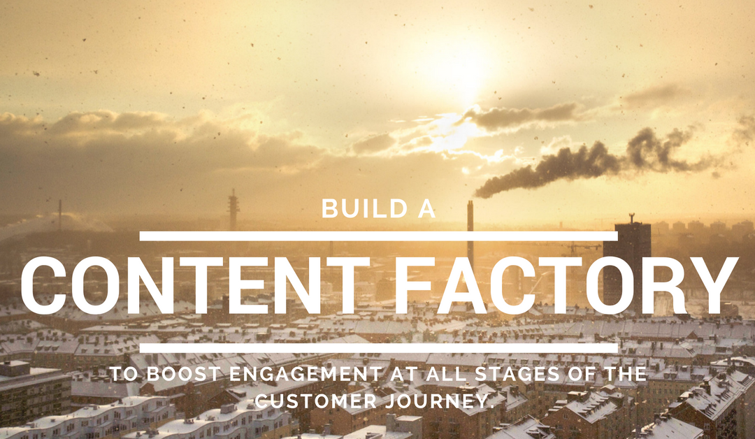 Implementing a ‘Content Factory’ Approach to Tackle Your Content Marketing Needs