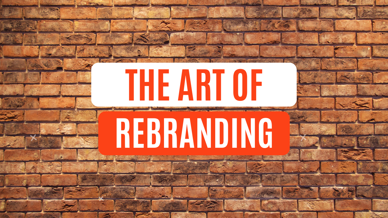 The Art of Rebranding: How to Execute a Successful Brand Pivot